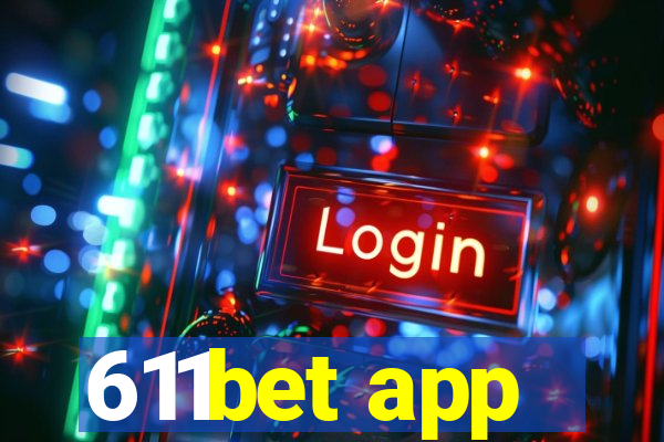 611bet app